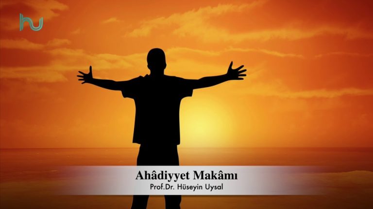 Ahadiyyet Makamı - Prof. Dr. Hüseyin Uysal