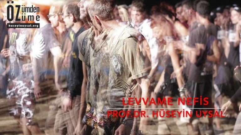 Kişilik Seviyeleri - Nefsi Levvame - Prof. Dr. Hüseyin Uysal
