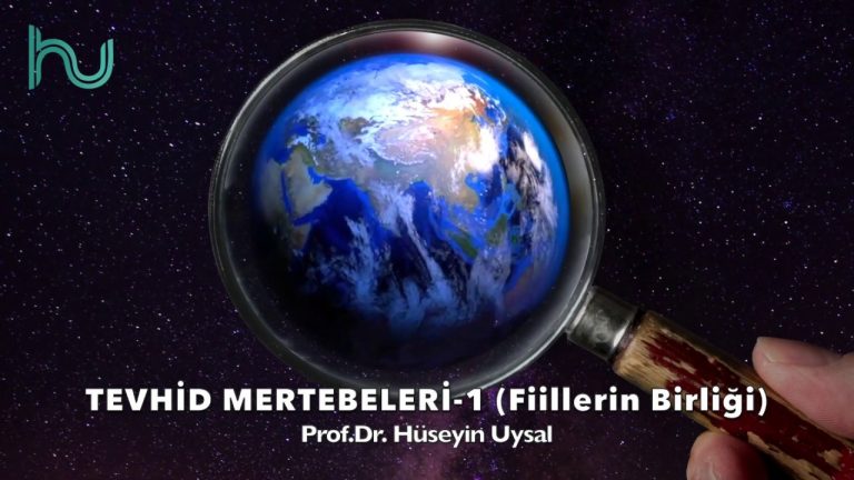 Tevhid Mertebeleri 1 - Fiillerin Birliği - Prof. Dr. Hüseyin Uysal